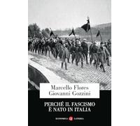 Perché il fascismo è nato in Italia