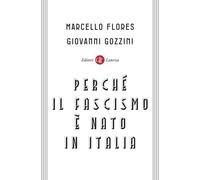 Perché il fascismo è nato in Italia [Paperback] [Oct 18, 2022] Flores, Marcello