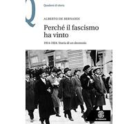 PERCHE' IL FASCISMO HA VINTO - DE BERNARDI ALBERTO - LE MONNIER UNIVERSITA'