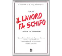 Perché il lavoro fa schifo e come migliorarlo