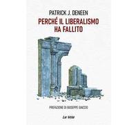 Perché il liberalismo ha fallito