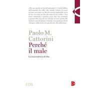 Perché il male. La trascendenza di Dio