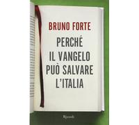 Perché il Vangelo può salvare l'Italia - [Rizzoli]