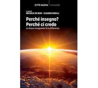 Perché insegno? Perché ci credo. Un bravo insegnante fa la differenza