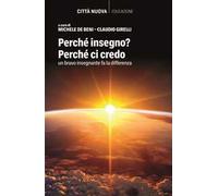 Perché insegno? Perché ci credo. Un bravo insegnante fa la differenza