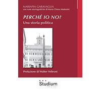 Perché io no? Una storia politica