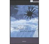 Perché io, perché non tu