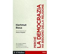 Perché la democrazia ha bisogno della religione