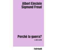Perché la guerra? e altri scritti