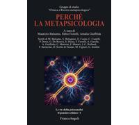 Perché la metapsicologia - Balsamo Maurizio, Fiorelli Fabio, Giuffrida Amalia