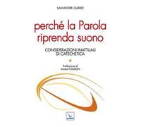 Perché la parola riprenda suono. Considerazioni inattuali di catechetica