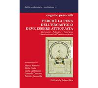 Perchè la pena dell'ergastolo deve essere attenuata