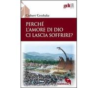 Perché l'amore di Dio ci lascia soffrire?