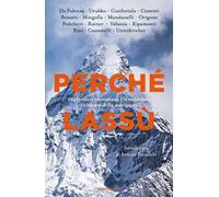 Perché lassù. 15 alpinisti raccontano l'irresistibile richiamo della montagna