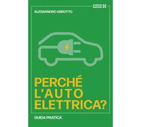 Perché l'auto elettrica? - Abbotto Alessandro