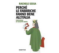 Perché le fabbriche fanno bene all'Italia