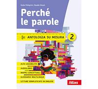 Perché le parole. Antologia su misura. Per la Scuola media. Con e-book. Con espansione online (Vol. 2)