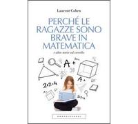 Perché le ragazze sono brave in matematica e altre storie sul cervello