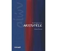 Perché leggere ancora Aristotele