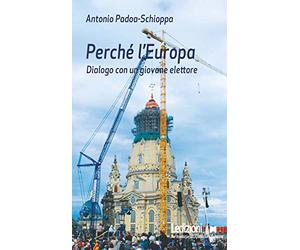 Perché l'Europa. Dialogo con un giovane elettore