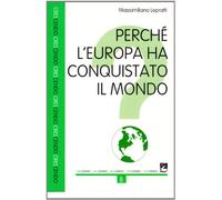 Perché l'Europa ha conquistato il mondo?
