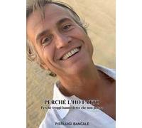 Perché l'ho fatto. Perché troppi hanno detto che non potevo