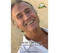 Libri Bancale Pierluigi - Perche L'ho Fatto. Perche Troppi Hanno Detto Che Non P