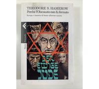 Perchè l'olocausto non fu fermato Theodore S. Hamerow