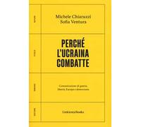 Perché l'Ucraina combatte
