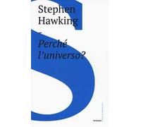 Perché l'universo?