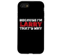 Perché mi chiamo Larry Ecco Nome divertente Custodia per iPhone SE (2020) / 7/8