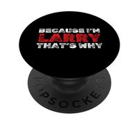 Perché mi chiamo Larry Ecco Nome divertente PopSockets PopGrip Adesivo