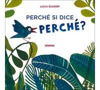 Perché mi chiedi perché?