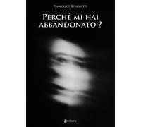 Perché mi hai abbandonato? - [EBS Print]
