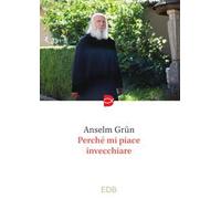 Perché mi piace invecchiare