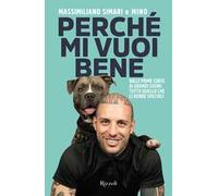 Perché mi vuoi bene. Dalle prime corse ai grandi sogni: tutto quello che ci rende speciali