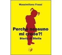 Perché nessuno mi crede?! Storia di Stella