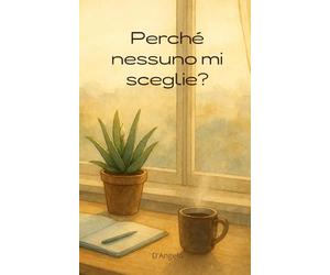 Perché nessuno mi sceglie?