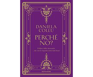 Perché no? Il libro delle domande... che con le risposte sono tutti bravi