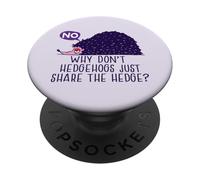 PERCHÉ NON CONDIVIDERE SOLO LA SIEPE? Divertente Riccio Meme PopSockets PopGrip Adesivo