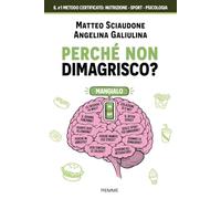 Perché non dimagrisco? Il metodo certificato che unisce nutrizione, sport e psicologia