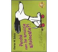 Perché non ho amicizie altolocate?! Celebrate Peanuts 60 years. Vol. 12