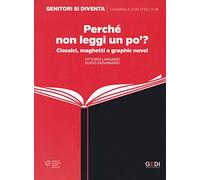 Perché non leggi un po'? Classici, maghetti e graphic novel