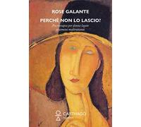 Perché non lo lascio? Storie e psicoterapie di donne legate a uomini maltrattanti