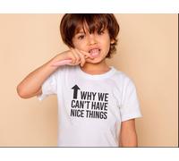 Perché Non Possiamo Avere Cose Belle Maglietta Divertente Per Bambini