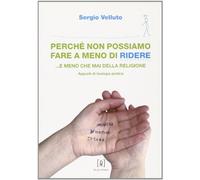 Perché non possiamo fare a meno di ridere... e meno che mai della religione. Appunti di teologia pratica