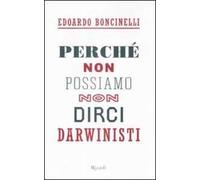 Perché non possiamo non dirci darwinisti