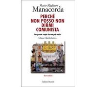Perché non posso non dirmi comunista. Una grande utopia che non può morire
