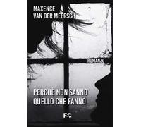 Perché non sanno quello che fanno
