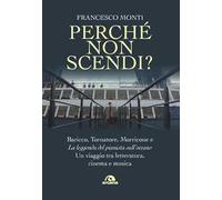 Perché non scendi? Baricco, Tornatore, Morricone e «La leggenda del pianista sull’oceano». Un viaggio tra letteratura, cinema e musica